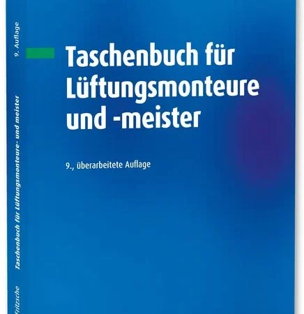 Taschenbuch für Lüftungsmonteure und -meister